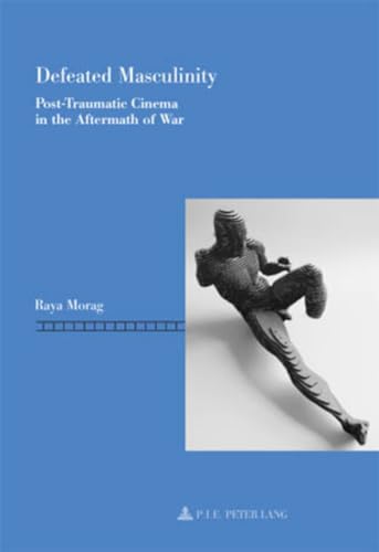 Couverture du livre : Defeated Masculinity - Post-Traumatic Cinema in the Aftermath of War