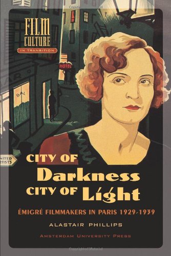 Couverture du livre : City of Darkness, City of Light - Emigre Filmmakers in Paris 1929-1939