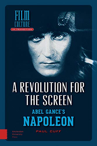 Couverture du livre : A Revolution for the Screen - Abel Gance's Napoleon