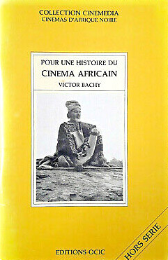 Couverture du livre: Pour une histoire du cinéma africain