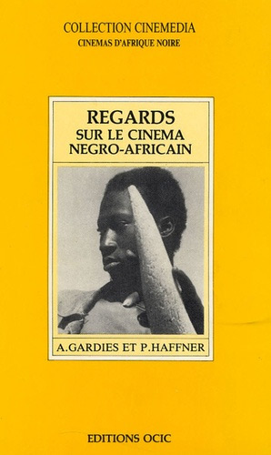 Couverture du livre : Regards sur le cinéma négro-africain