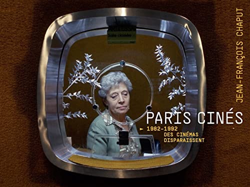 Couverture du livre: Paris Cinés - 1982-1992 des cinémas disparaissent
