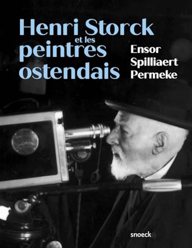 Couverture du livre: Henri Storck et les peintres ostendais - Ensor, Spilliaert et Permeke