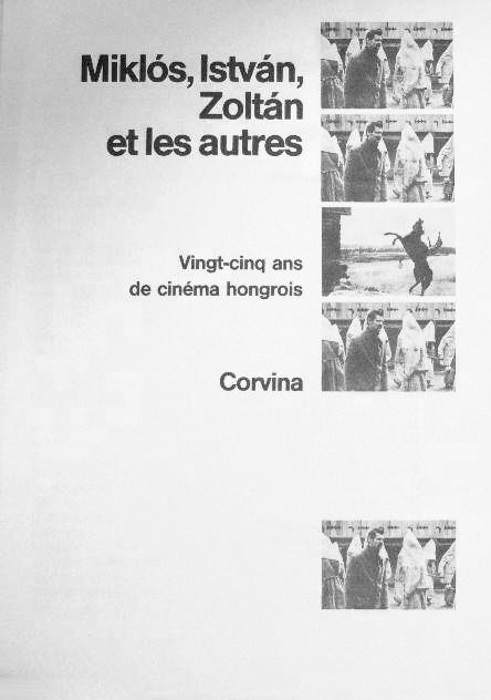 Book cover: Miklós, István, Zoltán et les autres - vingt-cinq ans de cinéma hongrois