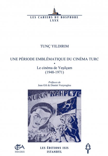 Couverture du livre: Une période emblématique du cinéma turc - Le cinéma de Yesilçam (1948-1971)