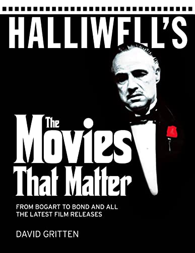Book cover: Halliwell's The Movies That Matter - From Bogart to Bond and All the Latest Film Releases