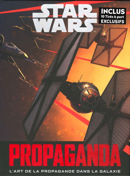 Couverture du livre: Star Wars Propaganda - Une histoire de l'art de la propagande dans Star Wars