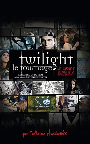 Couverture du livre: Twilight le tournage - Le Carnet de bord de la réalisatrice