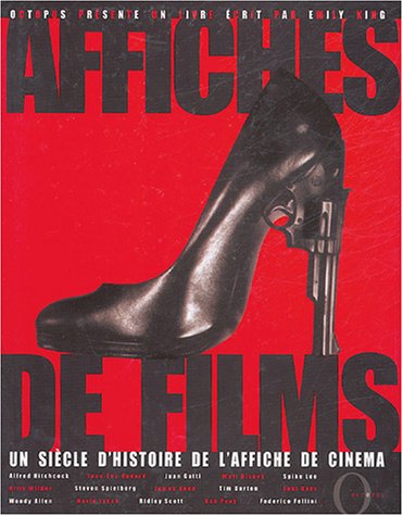 Couverture du livre : Affiches de films - Un siècle d'Histoire de l'affiche de cinéma