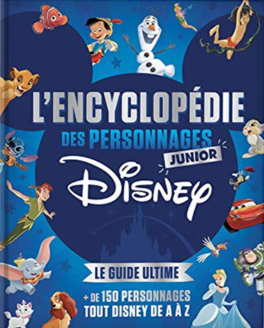 Couverture du livre: L'Encyclopédie junior des personnages Disney - Le guide ultime : +150 personnages - Tout Disney de A à Z