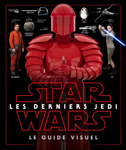 Book cover: Star Wars Les derniers Jedi - Le guide visuel
