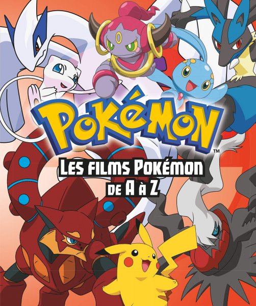 Couverture du livre: Pokémon - Les films Pokémon de A à Z