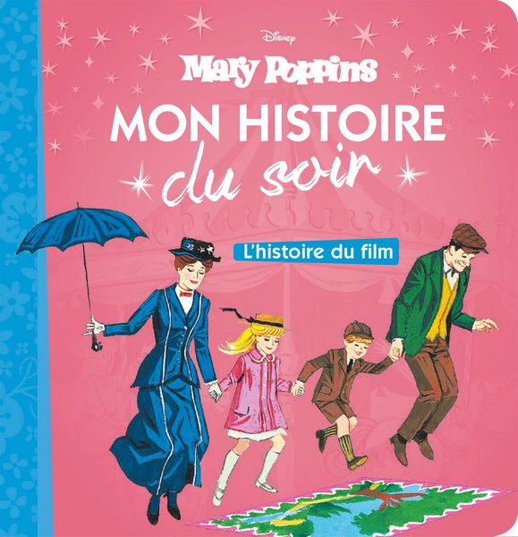 Couverture du livre: Mary Poppins - L'histoire du film