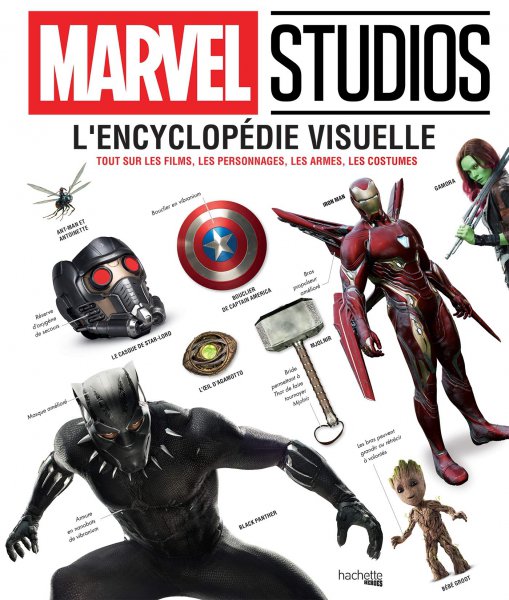 Couverture du livre : Marvel Studios - L'Encyclopédie Visuelle: Tout sur les films, les personnages, les armes, les costumes