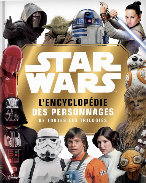 Couverture du livre: Star Wars - L'encyclopédie des personnages - de toutes les trilogies