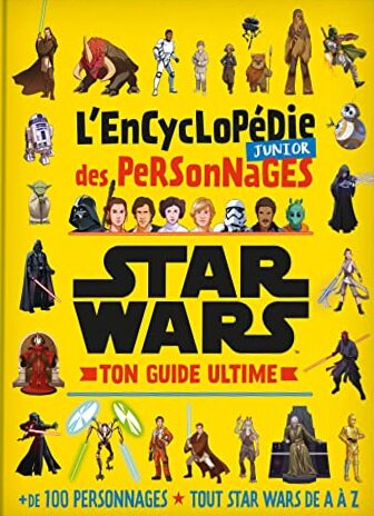 Couverture du livre: Star Wars - L'Encyclopédie Junior des Personnages - Ton guide ultime