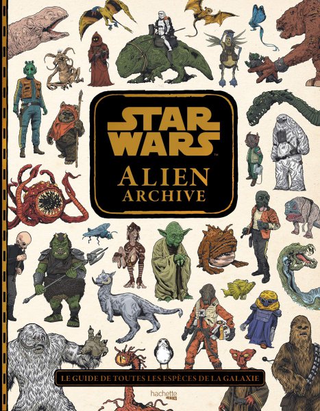Couverture du livre: Star Wars Alien Archive - Le guide de toutes les espèces de la galaxie