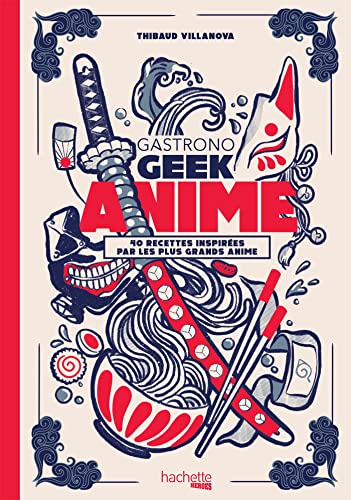 Couverture du livre : Gastronogeek - Anime