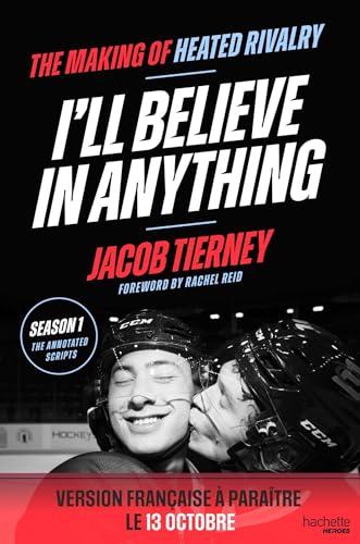 Couverture du livre : I'll believe in anything - Le making of Heated Rivalry