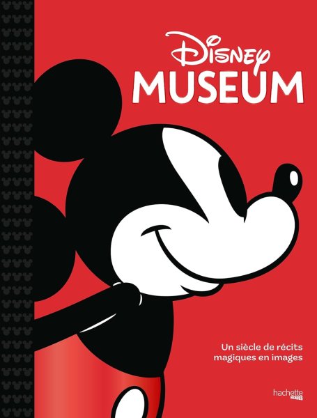Couverture du livre : Disney Museum - Un siècle de récits magiques en images