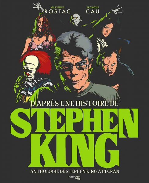Couverture du livre: D'après une histoire de Stephen King - Anthologie de Stephen King à l'écran