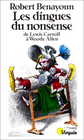 Couverture du livre: Les Dingues du nonsense - de Lewis Carroll à Woody Allen