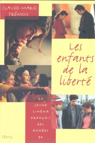 Couverture du livre: Les enfants de la liberté - Le jeune cinéma français des années 90