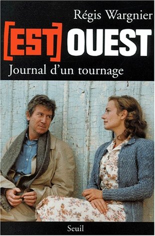 Book cover: [Est] Ouest - Journal d'un tournage