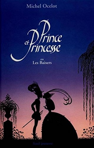Couverture du livre: Prince et Princesse - ou Les Baisers