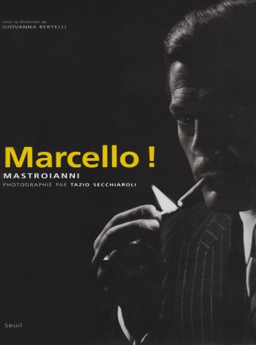 Couverture du livre : Marcello ! - Mastroianni photographié