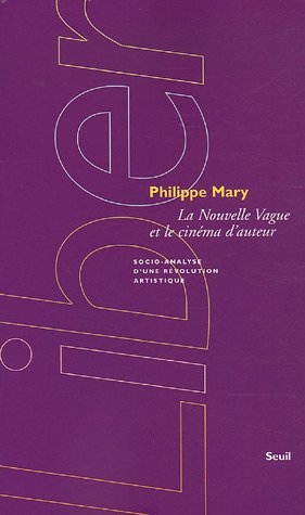 Couverture du livre : La Nouvelle Vague et le cinéma d'auteur - Socio-analyse d'une révolution artistique