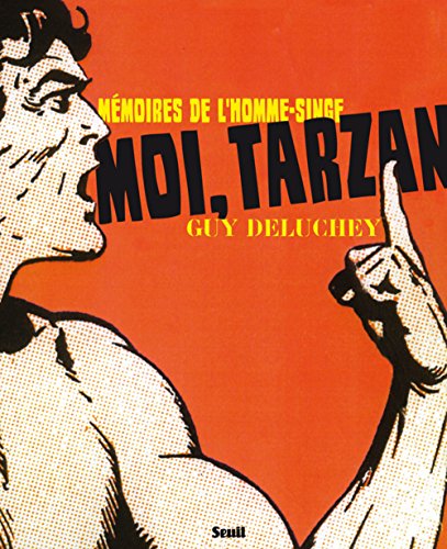 Couverture du livre : Moi, Tarzan - Mémoires de l'homme-singe