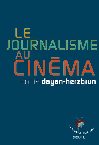 Couverture du livre : Le Journalisme au cinéma