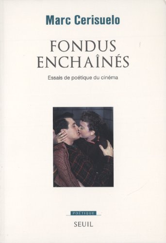 Couverture du livre : Fondus enchaînés - Essais de poétique du cinéma