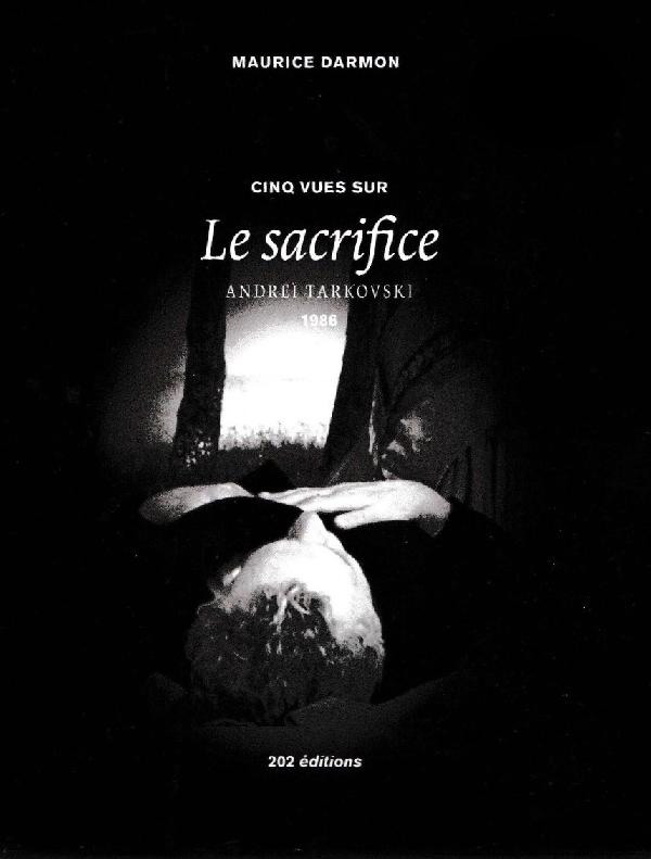 Couverture du livre: Cinq vues sur Le Sacrifice - d'Andreï Tarkovsky