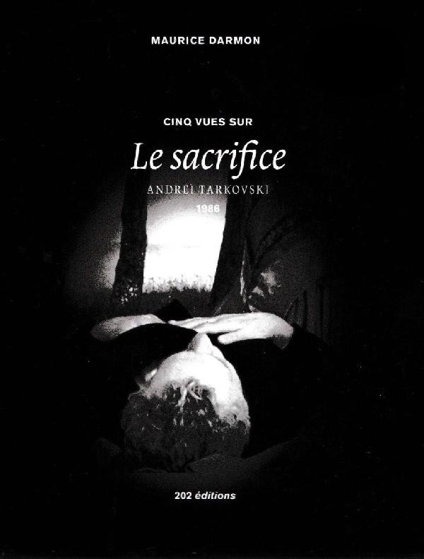 Couverture du livre : Cinq vues sur Le Sacrifice - d'Andreï Tarkovsky