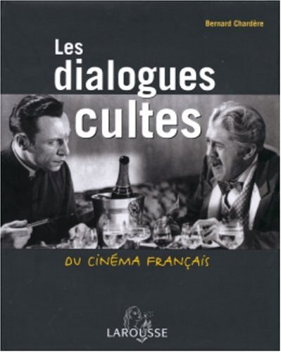 Couverture du livre: Les dialogues cultes du cinéma français