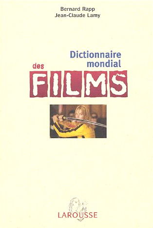 Book cover: Dictionnaire mondial des films - 11 000 films du monde entier