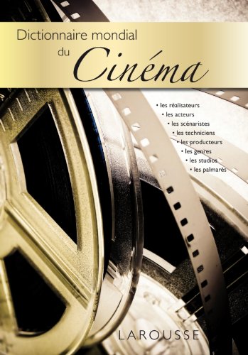 Couverture du livre: Dictionnaire mondial du Cinéma