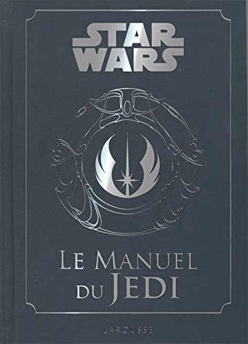 Couverture du livre : Star Wars - Le Manuel du Jedi
