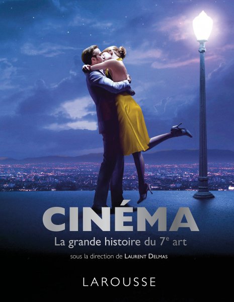 Book cover: Cinéma - La grande histoire du 7ème art