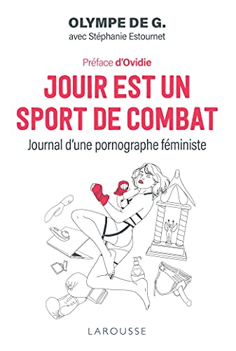 Couverture du livre: Jouir est un sport de combat - Journal d'une pornographe féministe