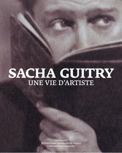 Couverture du livre: Sacha Guitry - Une vie d'artiste