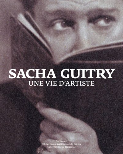 Couverture du livre : Sacha Guitry - Une vie d'artiste