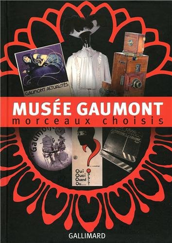 Couverture du livre: Musée Gaumont - Morceaux choisis