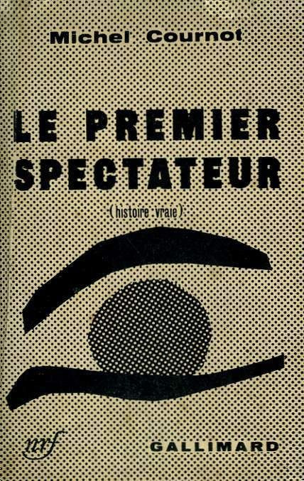 Book cover: Le Premier Spectateur - (histoire vraie)