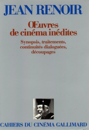 Book cover: Œuvres de cinéma inédites - Synopsis, traitements, continuités dialoguées, découpages