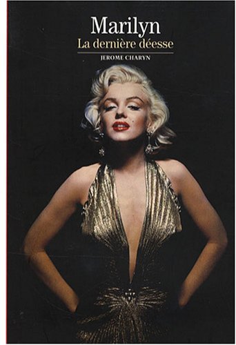 Couverture du livre: Marilyn - La dernière déesse