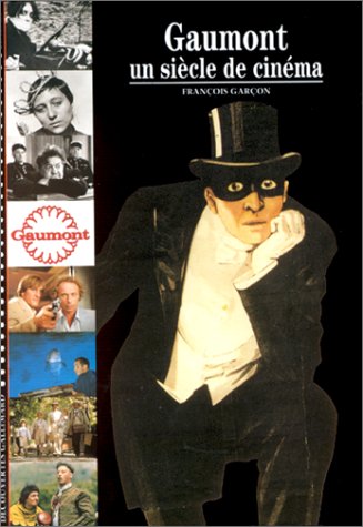 Couverture du livre: Gaumont - Un siècle de cinéma