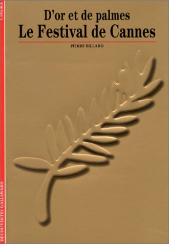 Couverture du livre: D'or et de palmes, le festival de Cannes